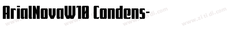 ArialNovaW10 Condens字体转换 ArialNovaW10 Condens字体转换